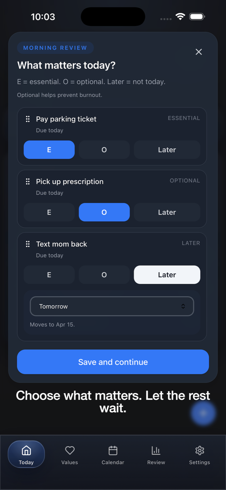 Morning review screen for choosing essential optional and later tasks